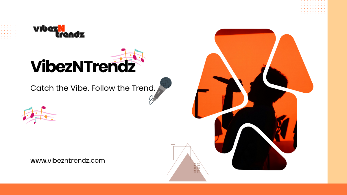 Welcome to VibezNTrendz: Catch the Vibe. Follow the Trend.